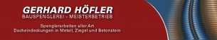 Flaschner Bayern: Gerhard Höfler Bauspenglerei